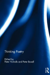 Title: Thinking Poetry, Author: Peter Nicholls