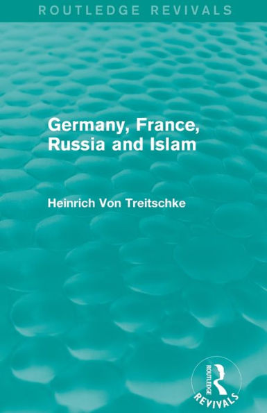 Germany, France, Russia and Islam (Routledge Revivals)