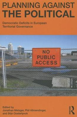 Planning Against the Political: Democratic Deficits European Territorial Governance