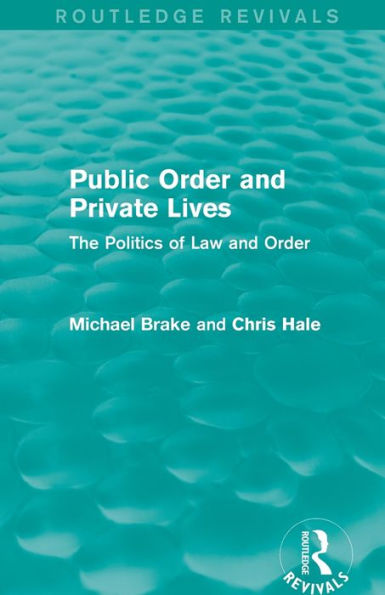 Public Order and Private Lives (Routledge Revivals): The Politics of Law