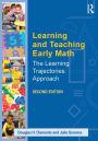 Learning and Teaching Early Math: The Learning Trajectories Approach
