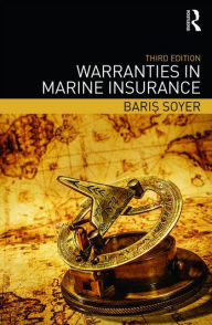 Title: Warranties in Marine Insurance / Edition 3, Author: Baris Soyer