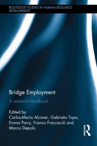 Title: Bridge Employment: A Research Handbook, Author: Carlos-María Alcover