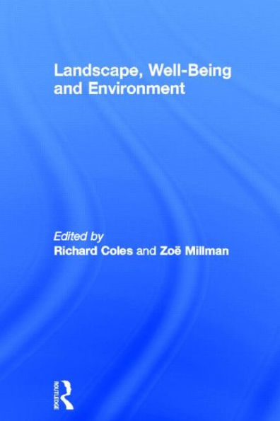 Landscape, Well-Being and Environment / Edition 1