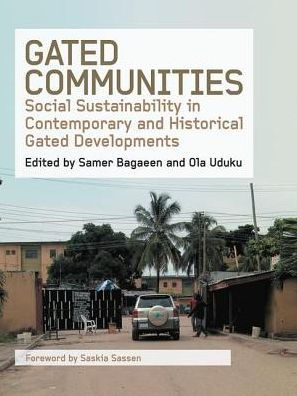 Gated Communities: Social Sustainability in Contemporary and Historical Gated Developments / Edition 1