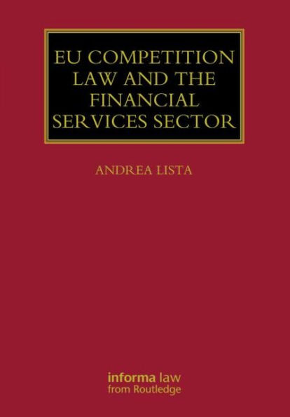 EU Competition Law and the Financial Services Sector / Edition 1