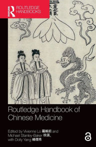 Title: Routledge Handbook of Chinese Medicine / Edition 1, Author: Vivienne Lo