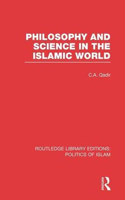 Philosophy and Science in the Islamic World