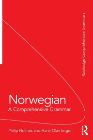 Title: Norwegian: A Comprehensive Grammar / Edition 1, Author: Philip Holmes