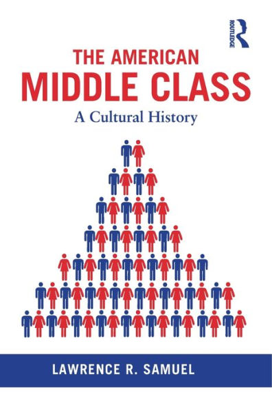 The American Middle Class: A Cultural History
