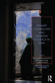 Title: Feminist Counselling and Domestic Violence in India, Author: Padma Bhate-Deosthali