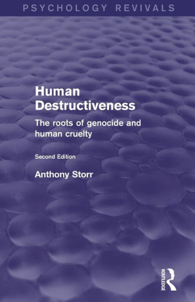 Human Destructiveness: The Roots of Genocide and Cruelty