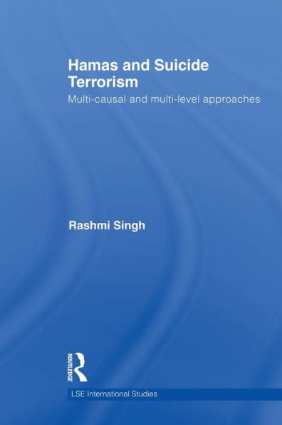 Hamas and Suicide Terrorism: Multi-causal and Multi-level Approaches