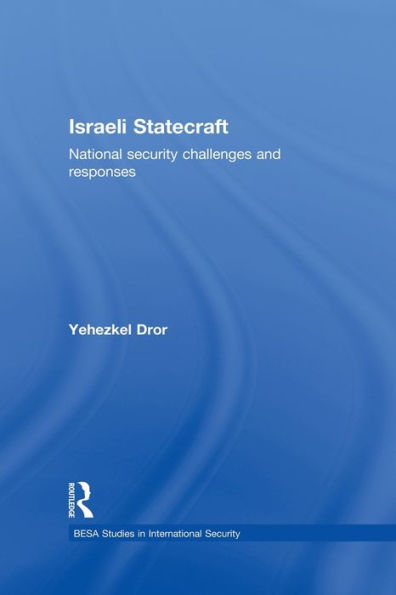 Israeli Statecraft: National Security Challenges and Responses / Edition 1