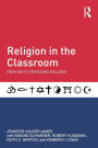 Religion in the Classroom: Dilemmas for Democratic Education / Edition 1