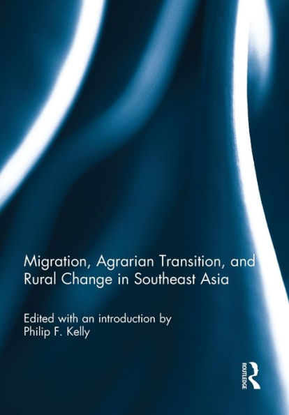 Migration, Agrarian Transition, and Rural Change Southeast Asia