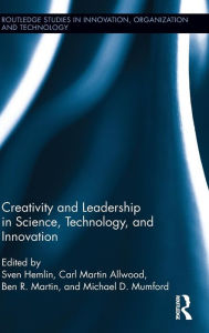 Title: Creativity and Leadership in Science, Technology, and Innovation, Author: Sven Hemlin