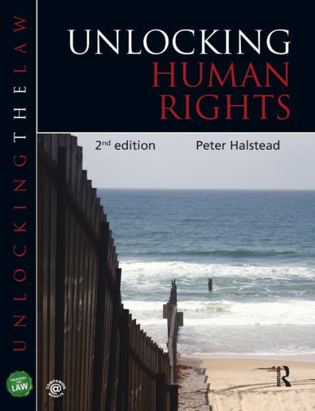 Unlocking Human Rights / Edition 2