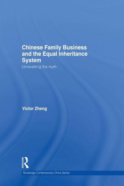 Chinese Family Business and the Equal Inheritance System: Unravelling Myth