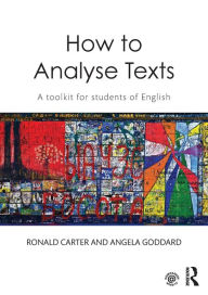 Title: How to Analyse Texts: A toolkit for students of English / Edition 1, Author: Ronald Carter