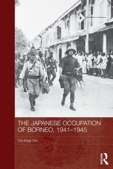 The Japanese Occupation of Borneo, 1941-45