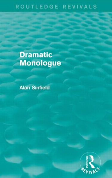 Dramatic Monologue (Routledge Revivals)