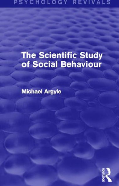 The Scientific Study of Social Behaviour (Psychology Revivals)