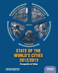 Title: State of the World's Cities 2012/2013: Prosperity of Cities, Author: Un Habitat