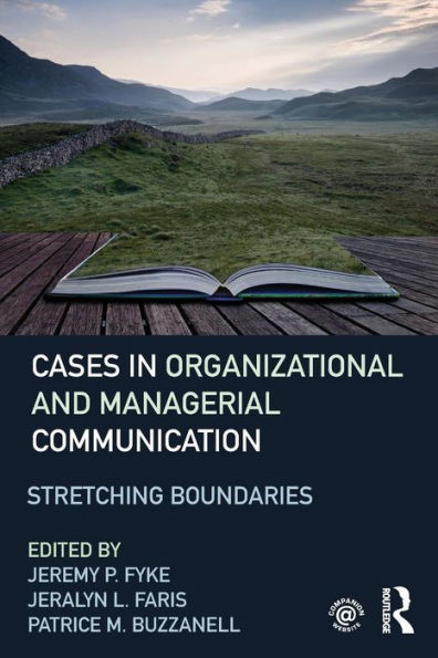 Cases in Organizational and Managerial Communication: Stretching Boundaries / Edition 1