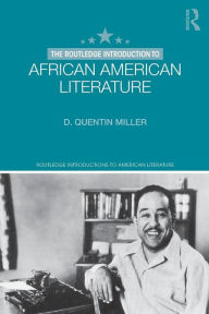 Title: The Routledge Introduction to African American Literature / Edition 1, Author: D. Quentin Miller