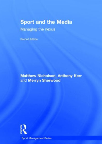 Sport and the Media: Managing Nexus