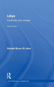 Title: Libya: Continuity and Change / Edition 2, Author: Ronald Bruce St John