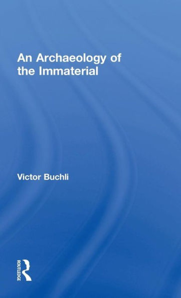 An Archaeology of the Immaterial / Edition 1