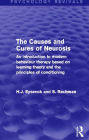 The Causes and Cures of Neurosis: An Introduction to Modern Behaviour Therapy based on Learning Theory and the Principles of Conditioning