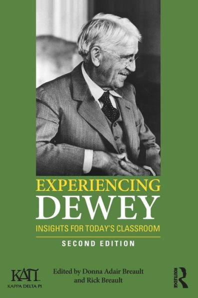 Experiencing Dewey: Insights for Today's Classrooms / Edition 2