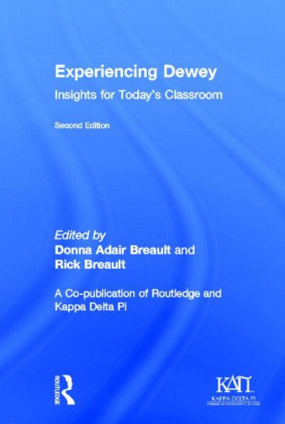 Experiencing Dewey: Insights for Today's Classrooms