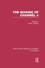 Title: The Making of Channel 4, Author: Peter Catterall