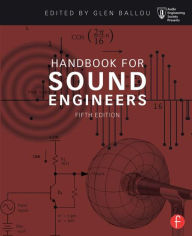 Title: Handbook for Sound Engineers / Edition 5, Author: Glen Ballou