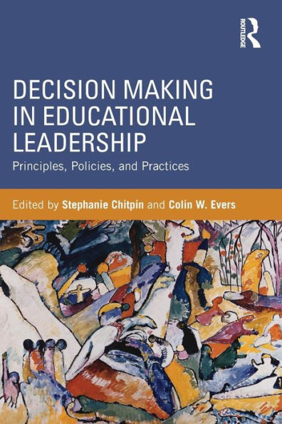 Decision Making in Educational Leadership: Principles, Policies, and Practices / Edition 1