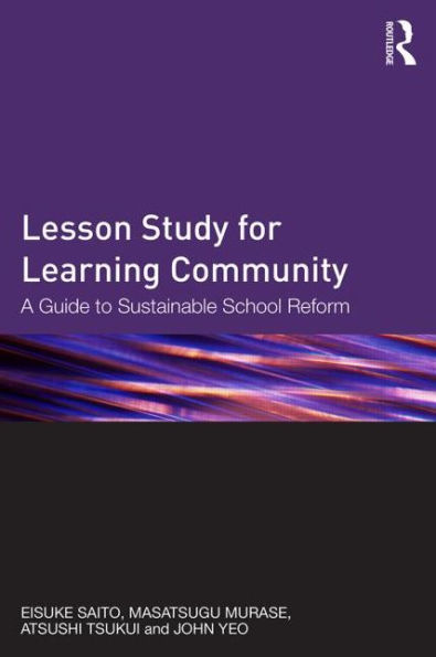Lesson Study for Learning Community: A guide to sustainable school reform