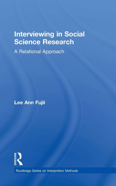 Interviewing Social Science Research: A Relational Approach