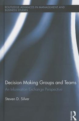 Decision-Making Groups and Teams: An Information Exchange Perspective