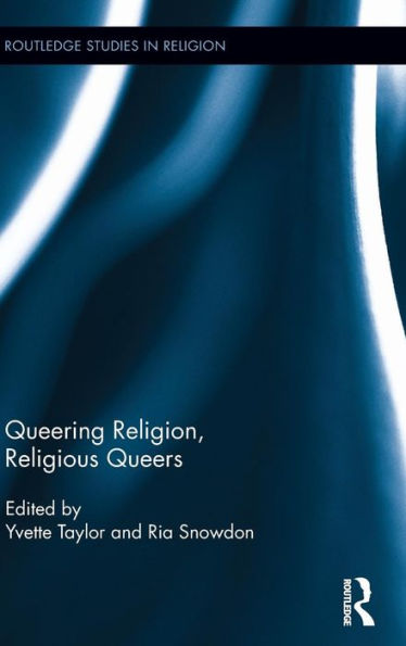 Queering Religion, Religious Queers / Edition 1