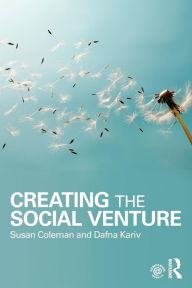 Title: Creating the Social Venture / Edition 1, Author: Susan Coleman