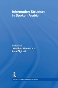 Title: Information Structure in Spoken Arabic, Author: Jonathan Owens