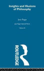 Insights and Illusions of Philosophy: Selected Works vol 9