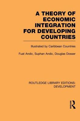 A Theory of Economic Integration for Developing Countries: Illustrated by Caribbean Countries