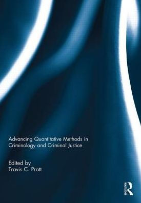 Advancing Quantitative Methods Criminology and Criminal Justice