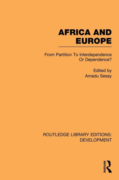 Africa and Europe: From Partition to Independence or Dependence?