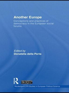 Another Europe: Conceptions and practices of democracy in the European Social Forums